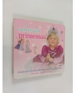 Kirjailijan Dawn Sirett käytetty kirja Leikitään prinsessaa