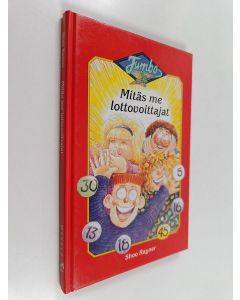 Kirjailijan Shoo Rayner käytetty kirja Mitäs me lottovoittajat