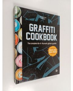 Kirjailijan Mikael Nyström & Björn Almqvist ym. käytetty kirja Graffiti Cookbook : The Complete Do-it-yourself Guide to Grafiti