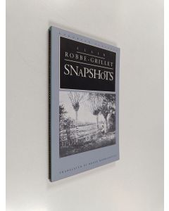 Kirjailijan Alain Robbe-Grillet käytetty kirja Snapshots