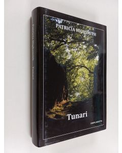 Kirjailijan Patricia Highsmith käytetty kirja Tunari