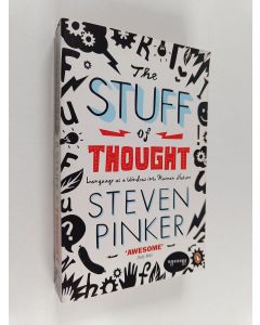 Kirjailijan Steven Pinker käytetty kirja The stuff of thought : Language as a window into human nature