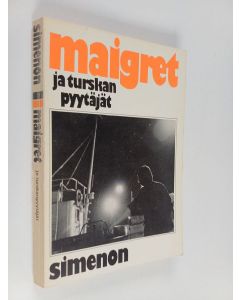 Kirjailijan Georges Simenon käytetty kirja Maigret ja turskanpyytäjät