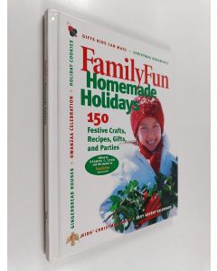 Kirjailijan Deanna F. Cook & Editors of Family Fun Magazine käytetty kirja Family Fun Homemade Holidays