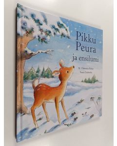 Kirjailijan M. Christina Butler käytetty kirja Pikku Peura ja ensilumi