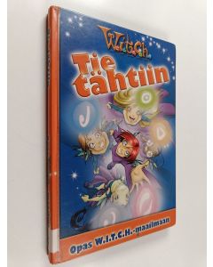 käytetty kirja Tie tähtiin : Opas W.I.T.C.H. -maailmaan