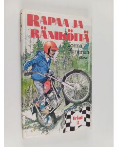 Kirjailijan Jorma Kurvinen käytetty kirja Rapaa ja räniköitä