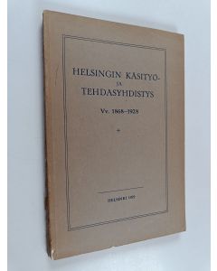 Kirjailijan A. Nummelin käytetty kirja Helsingin käsityö- ja tehdasyhdistys vv. 1868-1928