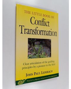 Kirjailijan John Paul Lederach käytetty kirja The little book of conflict transformation - Conflict transformation