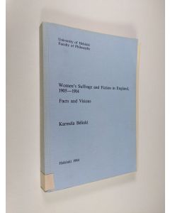 Kirjailijan Karmela Belinki käytetty kirja Women's suffrage and fiction in England, 1905-1914 : facts and visions