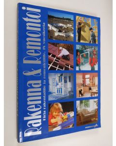 käytetty kirja Rakenna & remontoi 2003 : kirja rakentajille ja remontoiijille. 9. vuosikerta