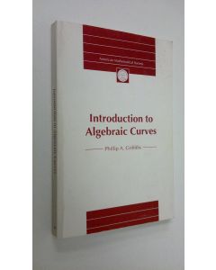 Kirjailijan Phillip A. Griffiths käytetty kirja Introduction to Algebraic Curves