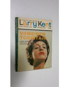 Kirjailijan Larry Kent käytetty kirja Viimeinen todistaja