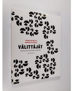 Kirjailijan Nando Malmelin käytetty kirja Välittäjät : vastuullisen viestinnän tulevaisuus