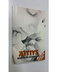 Kirjailijan Rudolph Schaffer käytetty kirja Äitiys