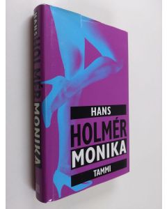 Kirjailijan Hans Holmer käytetty kirja Monika