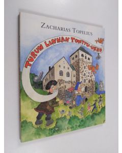 Kirjailijan Zacharias Topelius käytetty kirja Turun linnan tonttu-ukko