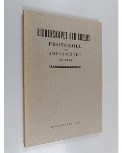 käytetty kirja Ridderskapet och adelns protokoll vid adelsmötet : år 1958