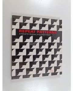 Kirjailijan Peter Phillips käytetty kirja Repeat patterns : a manual for designers, artists and architects