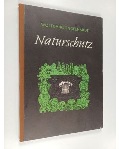 Kirjailijan Wolfgang Engelhardt käytetty kirja Naturschutz
