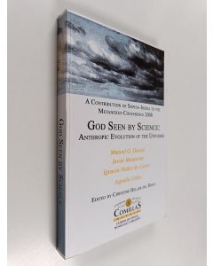 Kirjailijan Manuel G. Doncel käytetty kirja God seen by science : anthropic evolution of the universe ; a contribution of Sophia-Iberia to the Metanexus Conference 2008
