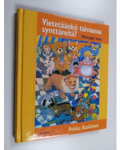 Kirjailijan Pekka Kaskinen käytetty kirja Vietetäänkö taivaassa synttäreitä? : Pekka-pappi vastaa