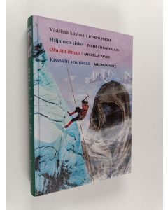 käytetty kirja Valitut Palat : kirjavaliot - väärissä käsissä ; hiljainen sisko ; ohutta ilmaa ; kissakin sen tietää