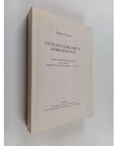 Kirjailijan Markku Mansner käytetty kirja Työnantajaklubista keskusliitoksi : Suomen työnantajain keskusliitto ja sen edeltäjä Suomen yleinen työnantajaliitto 1907-1940 = From Employers' Club to Confederation : The Finnish Employers' Confederation from 19