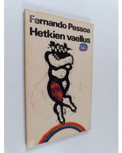 Kirjailijan Fernando Pessoa käytetty kirja Hetkien vaellus