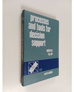 Kirjailijan Henk G. Sol käytetty kirja Processes and tools for decision support : proceedings of the Joint IFIP WG 8.3/IIASA Working Conference on Processes..., Schloss Laxenburg, Austria, 19-21 July, 1982