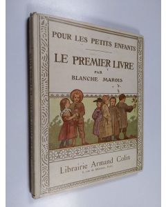 Kirjailijan Blanche Marois käytetty kirja Le Premier livre