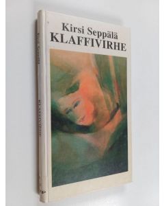 Kirjailijan Kirsi Seppälä käytetty kirja Klaffivirhe : romaani