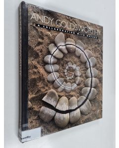 Kirjailijan Andy Goldsworthy käytetty kirja A collaboration with nature