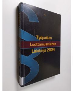 käytetty kirja Työpaikan luottamusmiehen lakikirja 2024