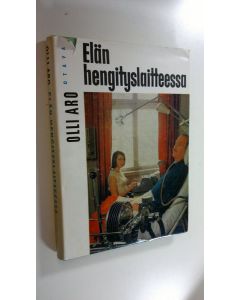 Kirjailijan Olli Aro käytetty kirja Elän hengityslaitteessa : reportaasi eräältä rintamalta