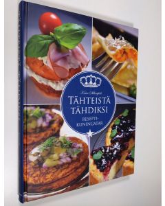 Kirjailijan Kaisa Sillanpää uusi kirja Tähteistä tähdiksi : reseptikuningatar (UUDENVEROINEN)