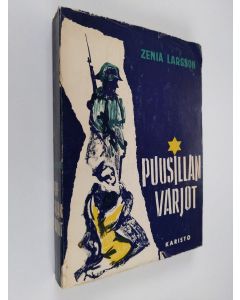 Kirjailijan Zenia Larsson käytetty kirja Puusillan varjot
