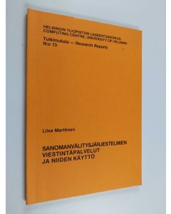Kirjailijan Liisa Marttinen käytetty kirja Sanomavälitysjärjestelmien viestintäpalvelut ja niiden käyttö