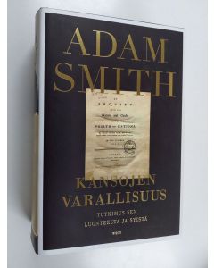 Kirjailijan Adam Smith käytetty kirja Kansojen varallisuus : tutkimus sen luonteesta ja syistä