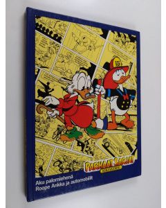 Kirjailijan Walt Disney & Carl Barks käytetty kirja Parhaat sarjat 2 : Roope Ankka ja automobiilit ; Aku palomiehenä