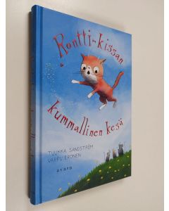 Kirjailijan Tuukka Sandström käytetty kirja Rontti-kissan kummallinen kesä