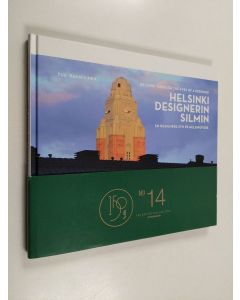 Kirjailijan Tua Rahikainen käytetty kirja Helsinki designerin silmin = Helsinki through the eyes of a designer = En designers syn på Helsingfors