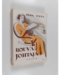 Kirjailijan Elsa Soini käytetty kirja Rouva johtaja