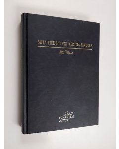 Kirjailijan Aku Visala käytetty kirja Mitä tiede ei voi kertoa sinulle