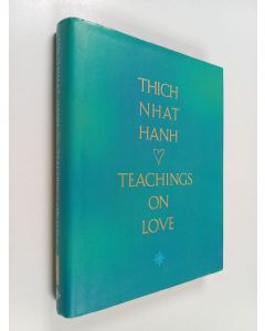 Kirjailijan Thich Nhat Hanh käytetty kirja Teachings on Love