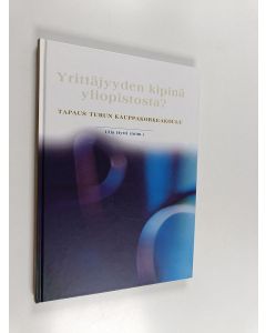 käytetty kirja Yrittäjyyden kipinä yliopistosta? : tapaus Turun kauppakorkeakoulu