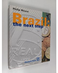 Kirjailijan Philip Moore käytetty kirja Brazil : The next step