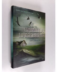 Kirjailijan Camilla Läckberg käytetty kirja Änglamakerskan