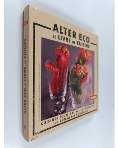 Kirjailijan Françoise Nicol käytetty kirja Alter eco, le livre de cuisine - cuisiner équilibré avec les produits du commerce équitable