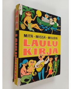 Kirjailijan Sampo Sovijärvi käytetty kirja Mitä Missä Milloin : Laulukirja